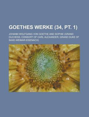 Book cover for Goethes Werke (34, PT. 1)