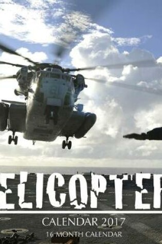 Cover of Helicopters Calendar 2017