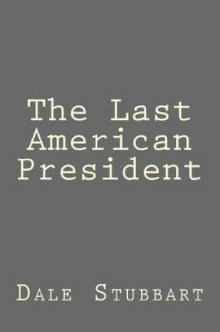 Cover of The Last American President