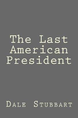 Book cover for The Last American President