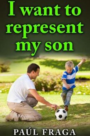 Cover of I want to represent my son