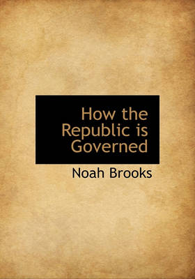 Book cover for How the Republic Is Governed