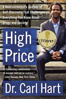 Book cover for High Price: A Neuroscientist's Journey of Self-Discovery That Challenges Everything You Know about Drugs and Society