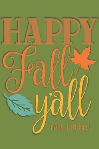 Cover of Happy Fall Y'all Fall Journal