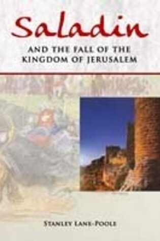 Cover of Saladin and the Fall of the Kingdom of Jersualem