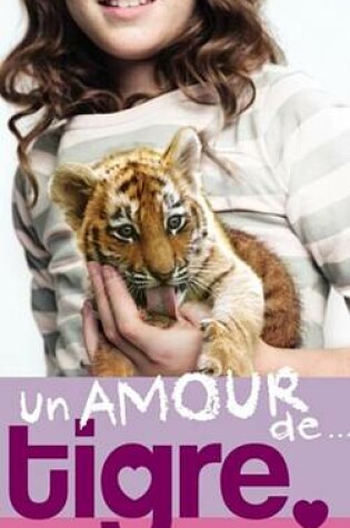 Cover of Un Amour de... 1- Un Amour de Tigre