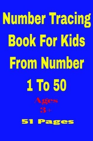 Cover of Number tracing book for kids from number 1 to 50