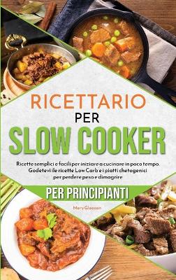 Book cover for Ricettario per principianti per Slow Cooker