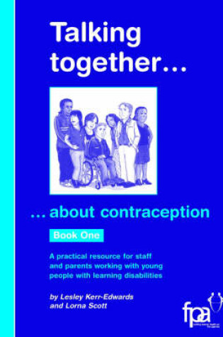 Cover of Talking Together... About Contraception