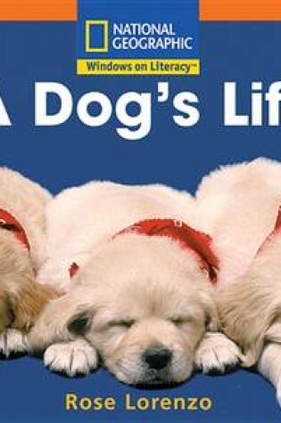 Cover of Windows on Literacy Step Up (Science: Animals Around Us): A Dog's Life