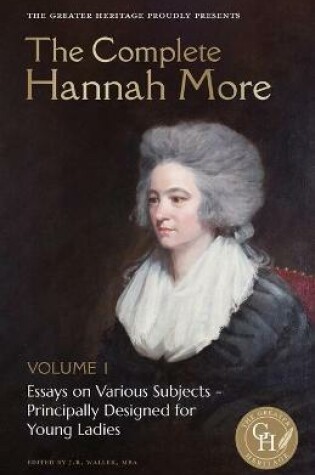 Cover of The Complete Hannah More Volume 1