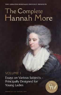 Book cover for The Complete Hannah More Volume 1