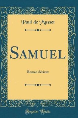 Cover of Samuel: Roman Sérieux (Classic Reprint)