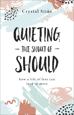 Book cover for Quieting the Shout of Should