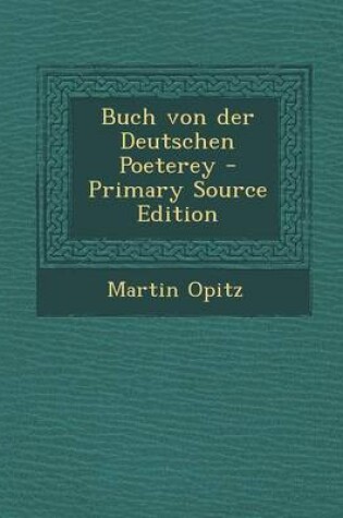 Cover of Buch Von Der Deutschen Poeterey - Primary Source Edition