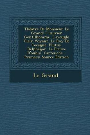 Cover of Theatre de Monsieur Le Grand