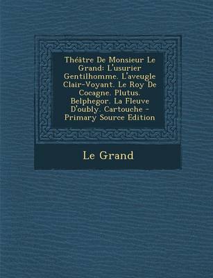 Book cover for Theatre de Monsieur Le Grand