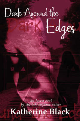 Book cover for Dark Around The Edges