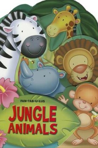 Cover of Fan-Tab-U-Lus: Jungle Animals