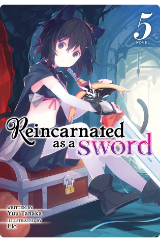 Cover of Reincarnated as a Sword (Light Novel) Vol. 5