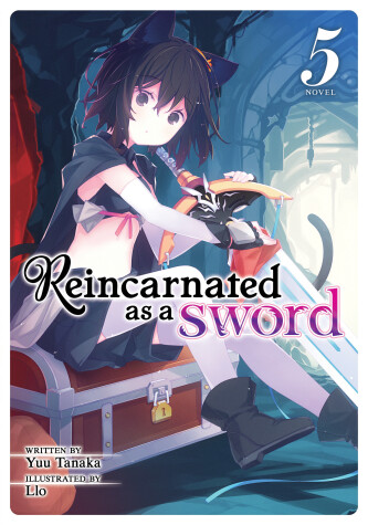 Book cover for Reincarnated as a Sword (Light Novel) Vol. 5