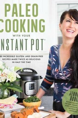 Cover of Paleo Cooking with Your Instant Pot