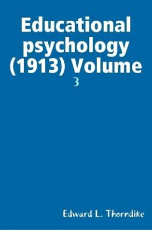 Cover of Educational Psychology (1913) Volume: 3