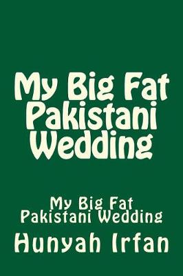 Book cover for My Big Fat Pakistani Wedding