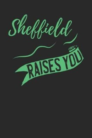 Cover of Sheffield Raises You