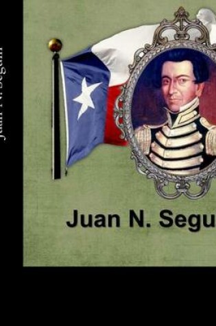 Cover of Arnie Armadillo and the Texas Heroes - Juan N. Seguin