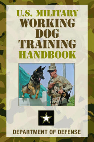 Cover of U.S. Military Working Dog Training Handbook