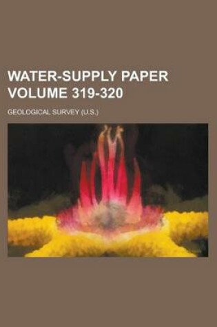 Cover of Water-Supply Paper Volume 319-320