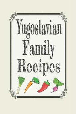 Cover of Yugoslavian Family Recipes