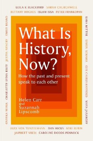 Cover of What Is History, Now?