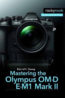 Book cover for Mastering the Olympus OM-D E-M1 Mark II