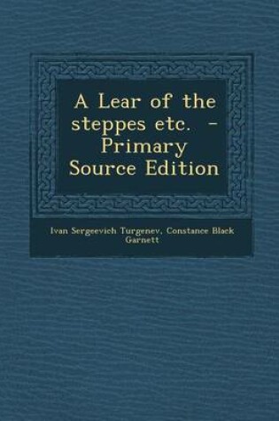 Cover of A Lear of the Steppes Etc. - Primary Source Edition