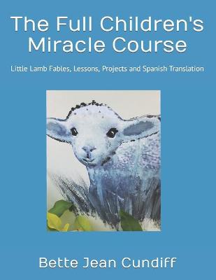 Book cover for The Full Children's Miracle Course