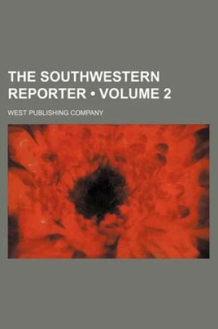 Cover of The Southwestern Reporter (Volume 2)