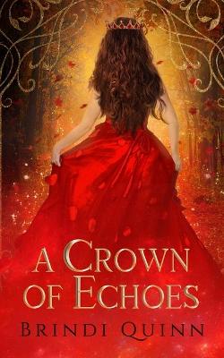 Book cover for A Crown of Echoes