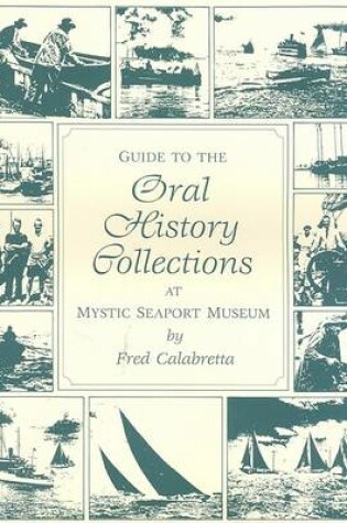 Cover of Guide to the Oral History Collections at Mystic Seaport Museum