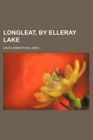 Cover of Longleat, by Elleray Lake