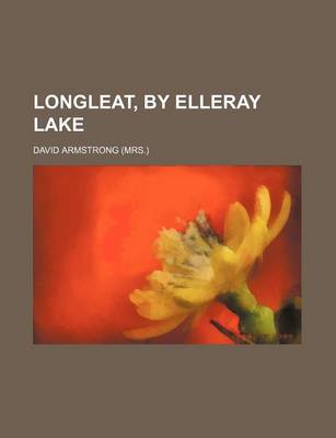 Book cover for Longleat, by Elleray Lake