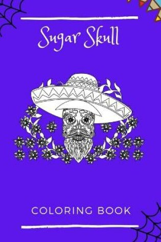 Cover of Sugar Skull Coloring Book