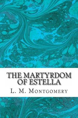 Book cover for The Martyrdom of Estella