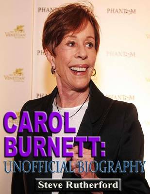 Book cover for Carol Burnett: Unofficial Biography