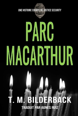 Book cover for Parc MacArthur - Une Histoire Courte De Justice Security