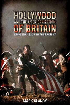 Book cover for Hollywood and the Americanization of Britain