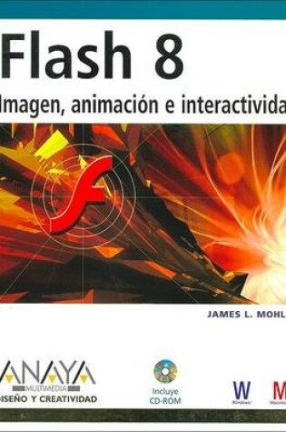 Cover of Flash 8 - Imagen, Animacion E Interactividad