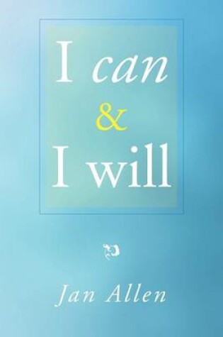 Cover of I Can & I Will