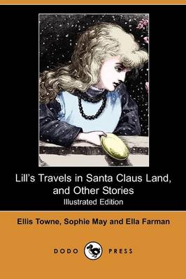 Book cover for Lill's Travels in Santa Claus Land, and Other Stories(Dodo Press)